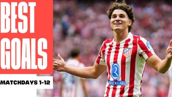 世界波满天飞！西甲前12轮每轮最佳进球合集