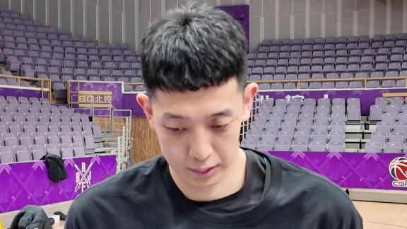 沈梓捷：不能再现松懈 要重点限制新疆射手群