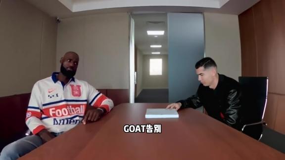 C罗詹姆斯史诗级同框！互相谦让称对方为GOAT